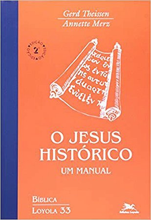 O Jesus histórico: Um manual: 33