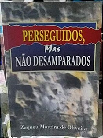Perseguidos mas não desanimados