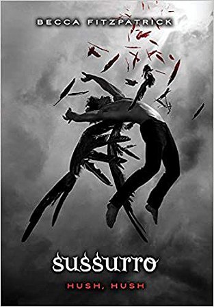 Sussurro - série Hush, Hush, Volume 1: (Série hush, hush vol. 1)