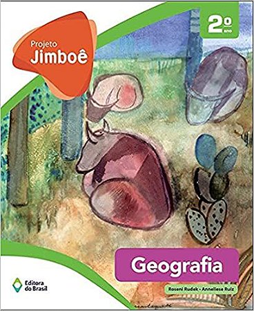 Projeto Jimboê. Geografia 2 Roseni Rudek and Anneliese Ruiz