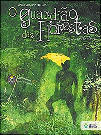 O guardião das florestas USADO Furtado, Maria Cristina and Borges, Rogério