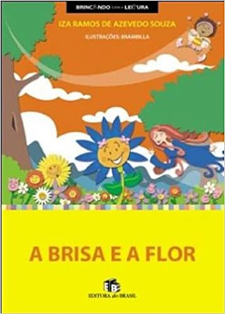 A Brisa e a Flor Iza Ramos de Azevedo Souza
