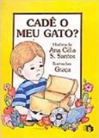 Cade O Meu Gato?. Santos, Ana Celia S.