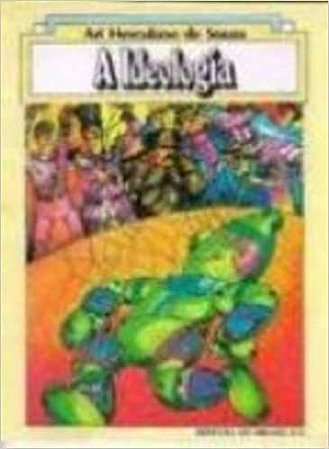 A Ideologia. Souza, Ari Herculano de