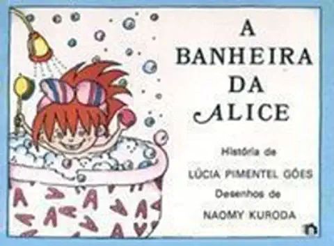A Banheira Da Alice * Goes, Lucia Pimentel