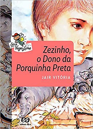 Zezinho, o dono da porquinha preta * Vitória, Jair