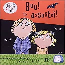Charlie e Lola. Buu! Te Assustei! Child, Lauren
