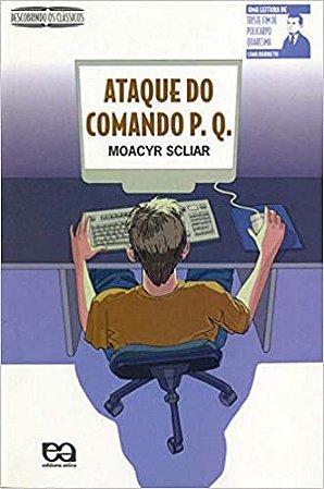 Ataque do comando P.Q. * Scliar, Moacyr
