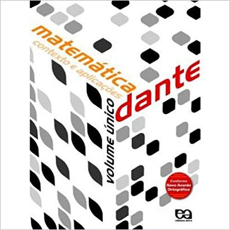 Matemática. Contexto e Aplicações - Volume Único * Dante, Luiz Roberto