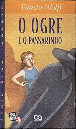 o ogre e o passarinho USADO fausto wolff