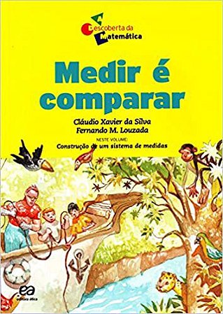Medir É Comparar. Construção de Um Sistema de Medidas USADO Claudio Xavier da Silva