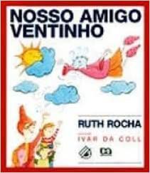 Nosso Amigo Ventinho USADO Rocha, Ruth