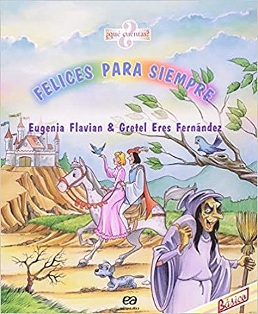 Felices Para Siempre - Coleção Qué Cuentas? USADO Eugenia Flavian