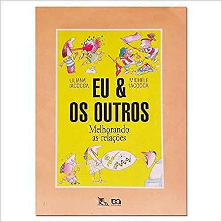 Eu e os Outros. Melhorando as Relações USADO Liliana Iacocca