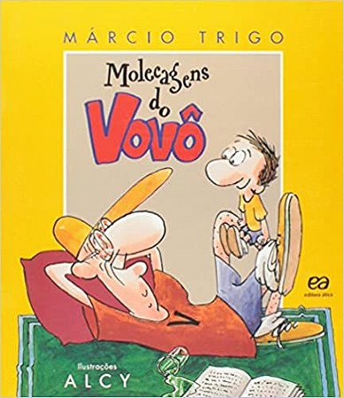 Molecagens do vovô USADO Trigo, Márcio and Linhares, Alcy