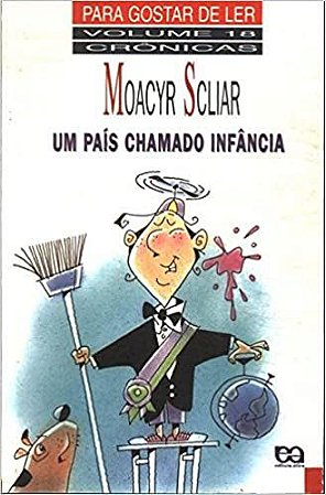 Um País Chamado Infância: para Gostar de Ler 18 USADO Moacyr Scliar