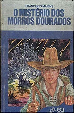 O Mistério Dos Morros Dourados USADO Francisco Marins