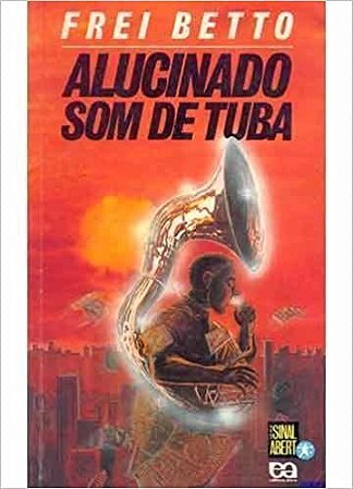 Alucinado Som de Tuba USADO Betto, Frei