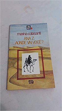 Ana Z. Aonde Vai Você? USADO Colasanti, Marina