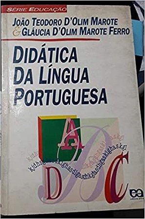 Didatica Da Lingua Portuguesa USADO Marote, Joao Teodoro D'Olim^Ferro, Glaucia