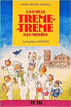 Familia Treme-Treme Nas Missoes, A USADO Papaleo, Maria Beatriz