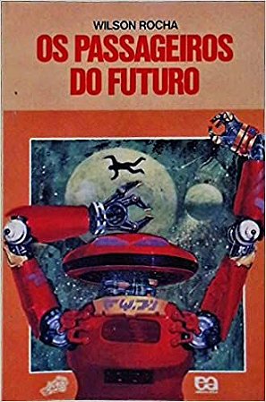 Os Passageiros Do Futuro USADO wilson rocha