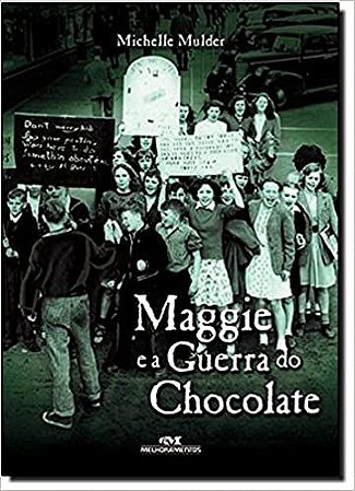 Maggie e a Guerra do Chocolate USADO Mulder, Michelle and Ho, Renata Tufano