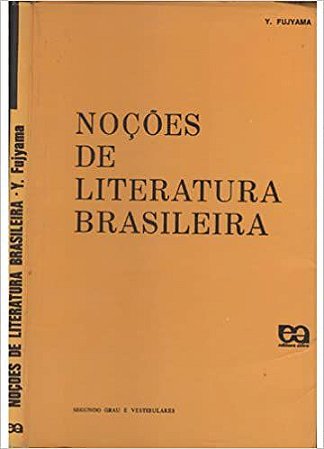Noções de Literatura Brasileira USADO Y. Fujyama