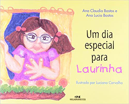 Um Dia Especial para Laurinha USADO Bastos, Ana Cláudia; Bastos, Ana Lúcia and Carvalho, Luciana