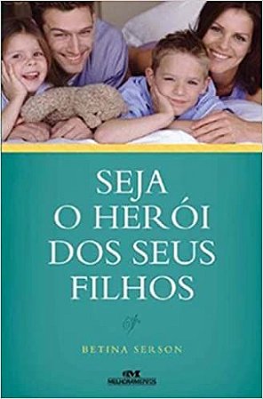 Seja o Herói dos Seus Filhos USADO Vários Autores