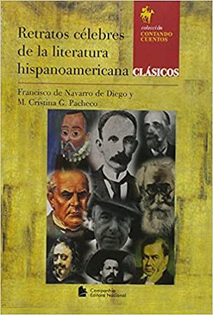 Retratos celebres de la literatura hispanoamericana USADO Diego, Francisco Navarro de and Pacheco, M. Cristina G.