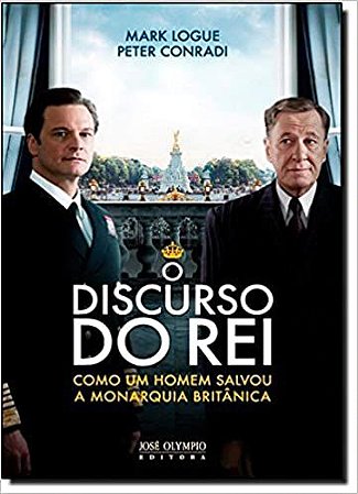 O discurso do rei USADO Conradi, Peter; Mark, Logue; Souza, Sônia de and Portocarrero, Celina