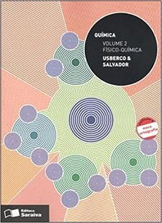 Química 2. Físico Química. Ensino Médio Usberco, João and Salvador, Edgard