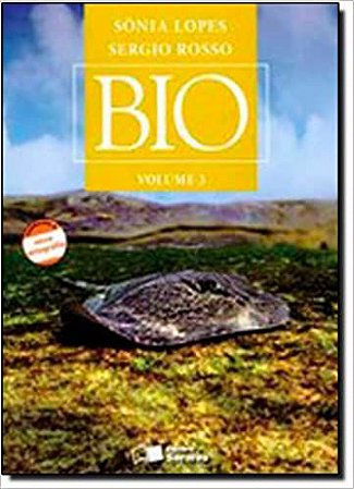 Bio - Volume 3. Conforme Nova Ortografia Lopes, Sônia