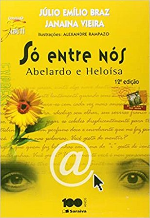 Só Entre Nós. Abelardo e Heloísa - Coleção Jabuti USADO Júlio Emílio Braz