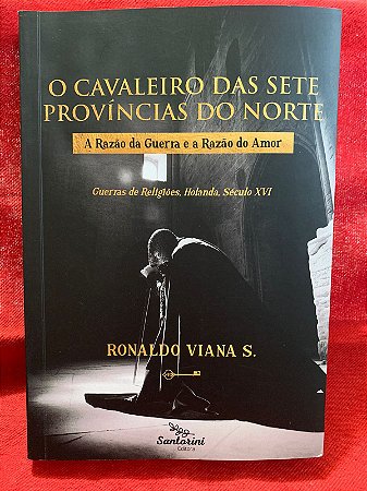 O cavaleiro das sete provínicas no Norte
