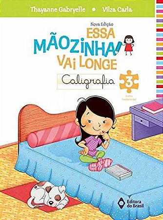 Essa Mãozinha Vai Longe calegrafia 3 ensino fundamental