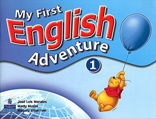 My First English Adventure Level 1 Student Book [Spiral-bound] Morales, Jose Luis; Musiol, Mady and Villarroel, Magaly