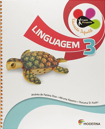 PROJETO PRESENTE LINGUAGEM EDUCAÇAO INFANTIL 3