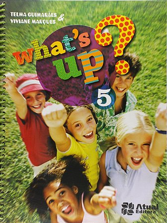 What's Up? 5º Ano - 4ª Série Espiral