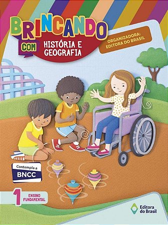 BRINCANDO COM HISTÓRIA E GEOGRAFIA 1 BNCC