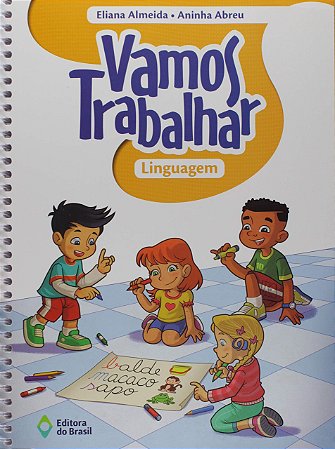 VAMOS TRABALHAR LINGUAGEM 1 ELIANA ALMEIDA