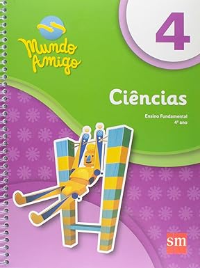 Mundo Amigo. Ciências - 4º Ano Vários Autores