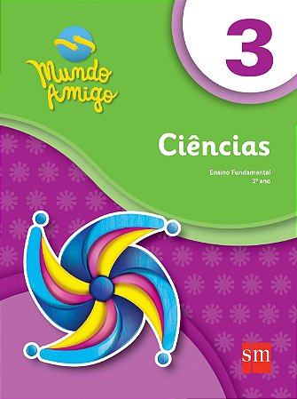 Mundo Amigo. Ciências - 3º Ano Vários Autores