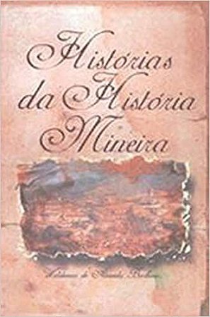 Histórias da História Mineira USADO