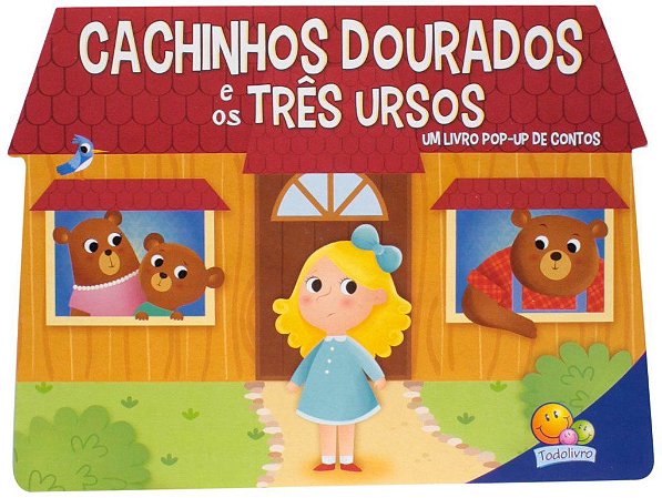 CACHINHOS DOURADOS E TRÊS URSOS POP UP