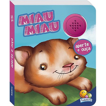 APERTE E OUÇA MIAU MIAU