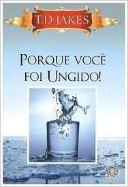 Porque Voce Foi Ungido! USADO