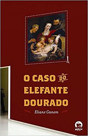 O caso do elefante dourado Ganem, Eliane