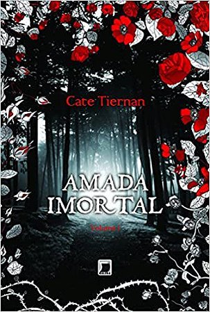 Amada imortal (Vol. 1 Amada Imortal) Tiernan, Cate and Winarski, Regiane